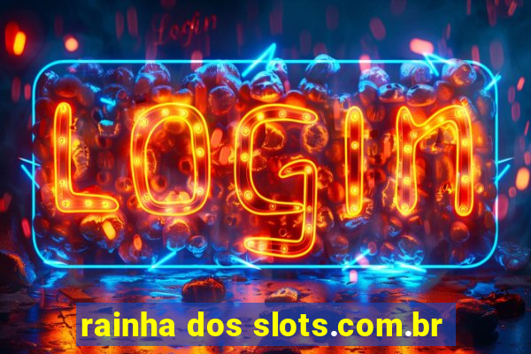 rainha dos slots.com.br